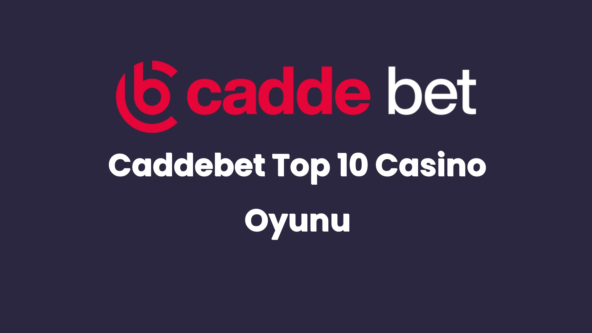 caddebet top 10 casino oyunu 61