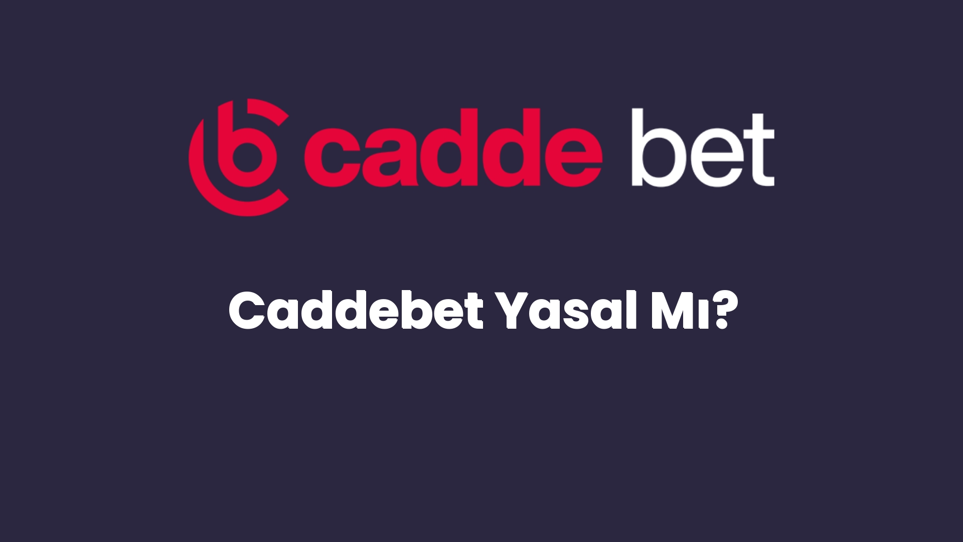 caddebet yasal mi 59
