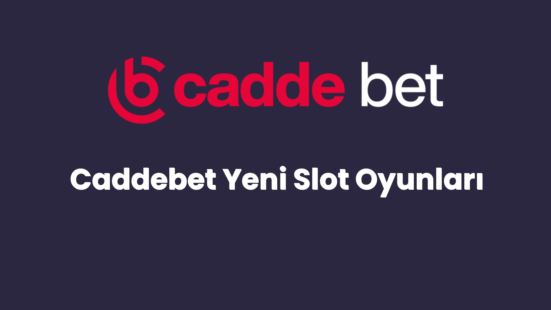 caddebet yeni slot oyunlari 60