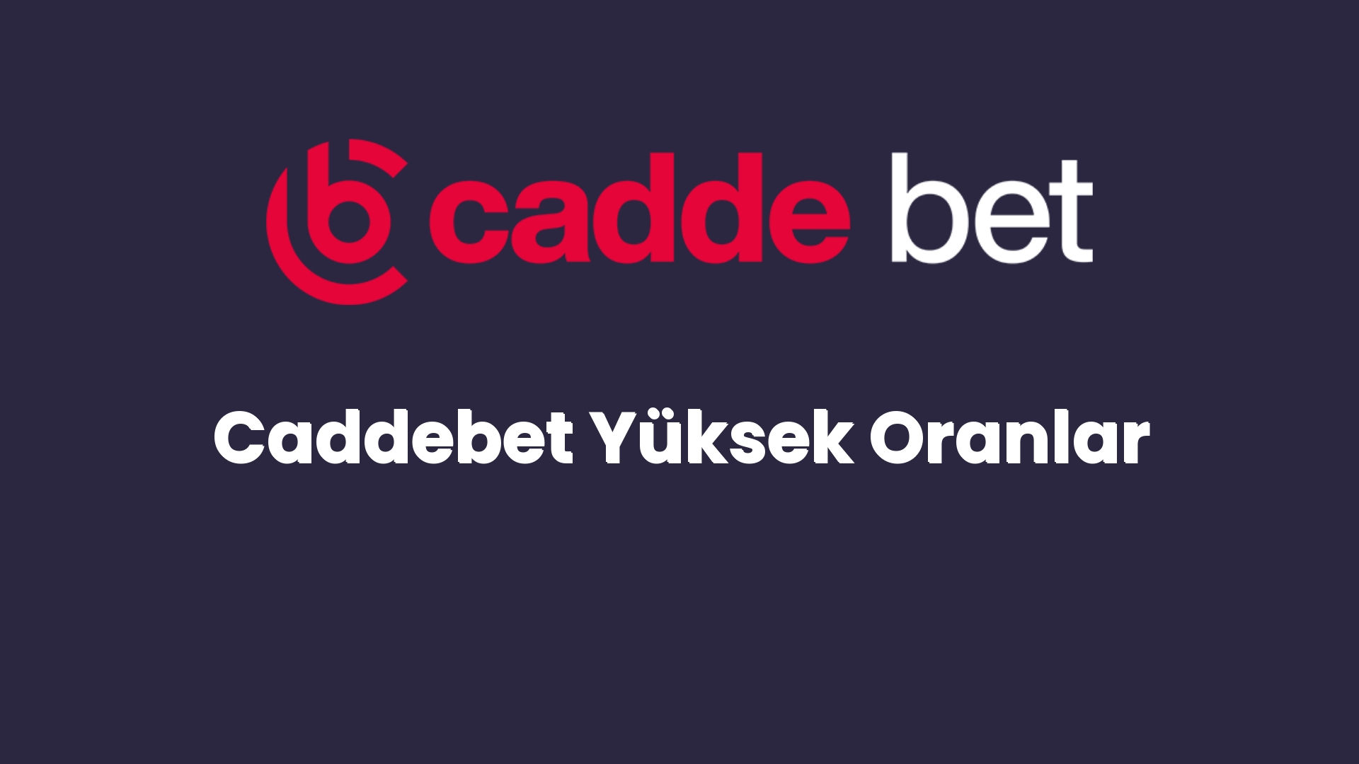 caddebet yuksek oranlar 58